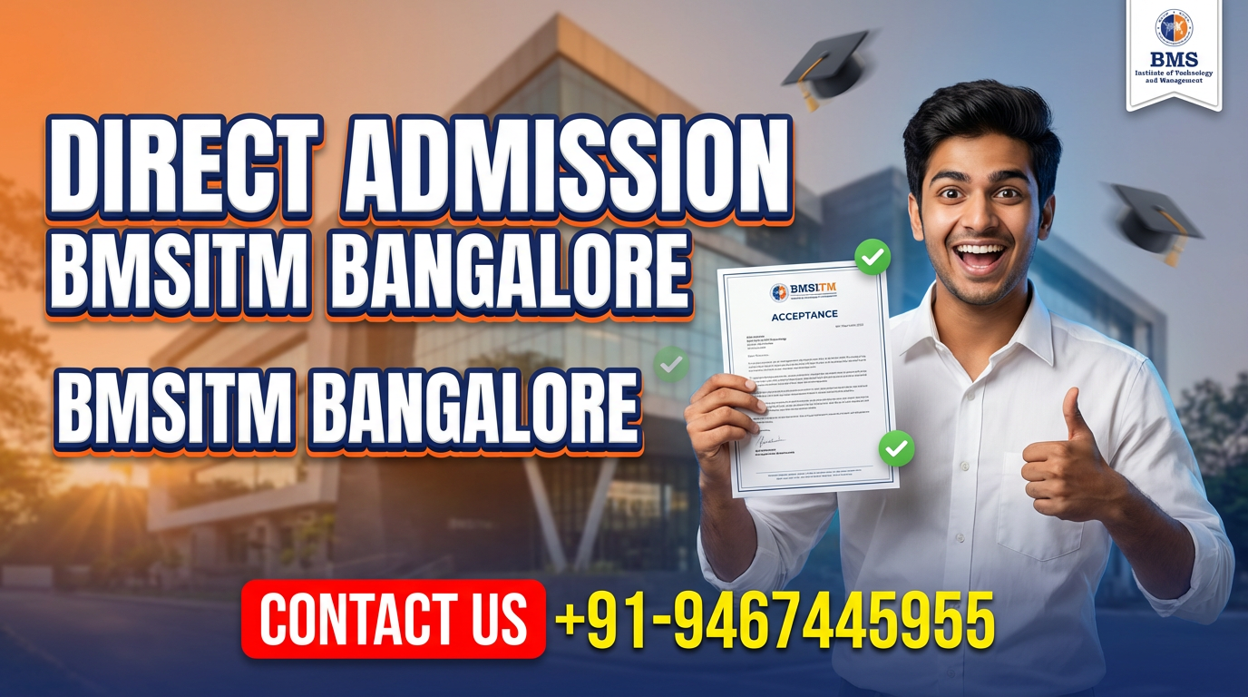 Direct Admission In BMS Institute of Technology and Management (BMSITM) Bangalore